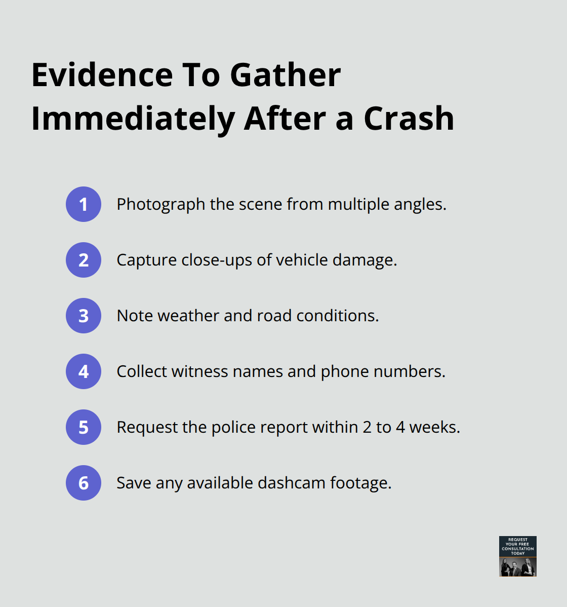Checklist of key evidence to collect right after a car accident to strengthen your claim.