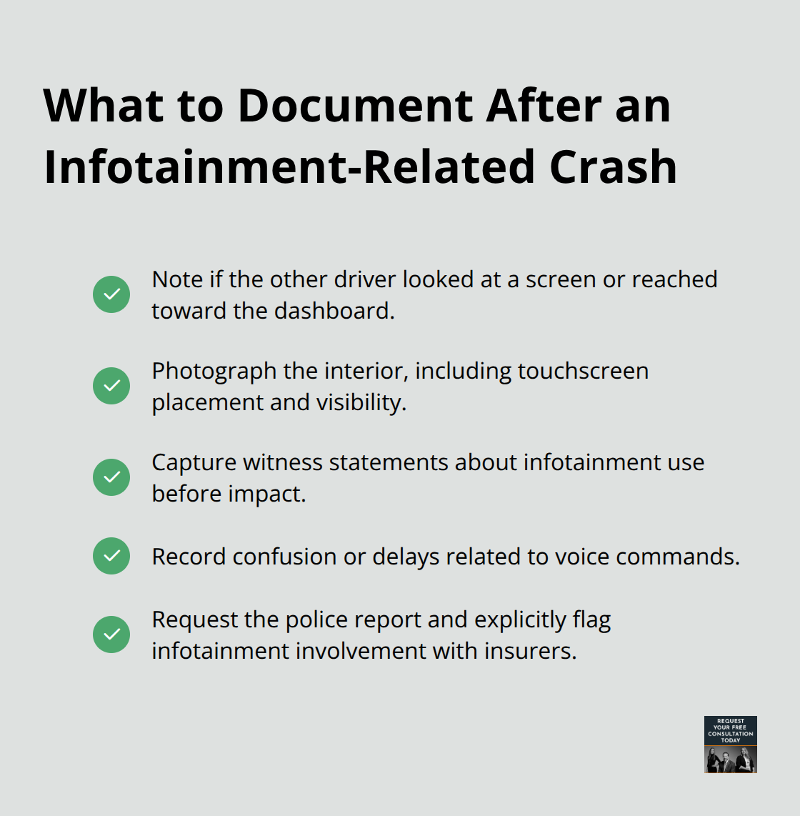 Checklist of steps to document infotainment involvement after a collision. - Distraction technology accident