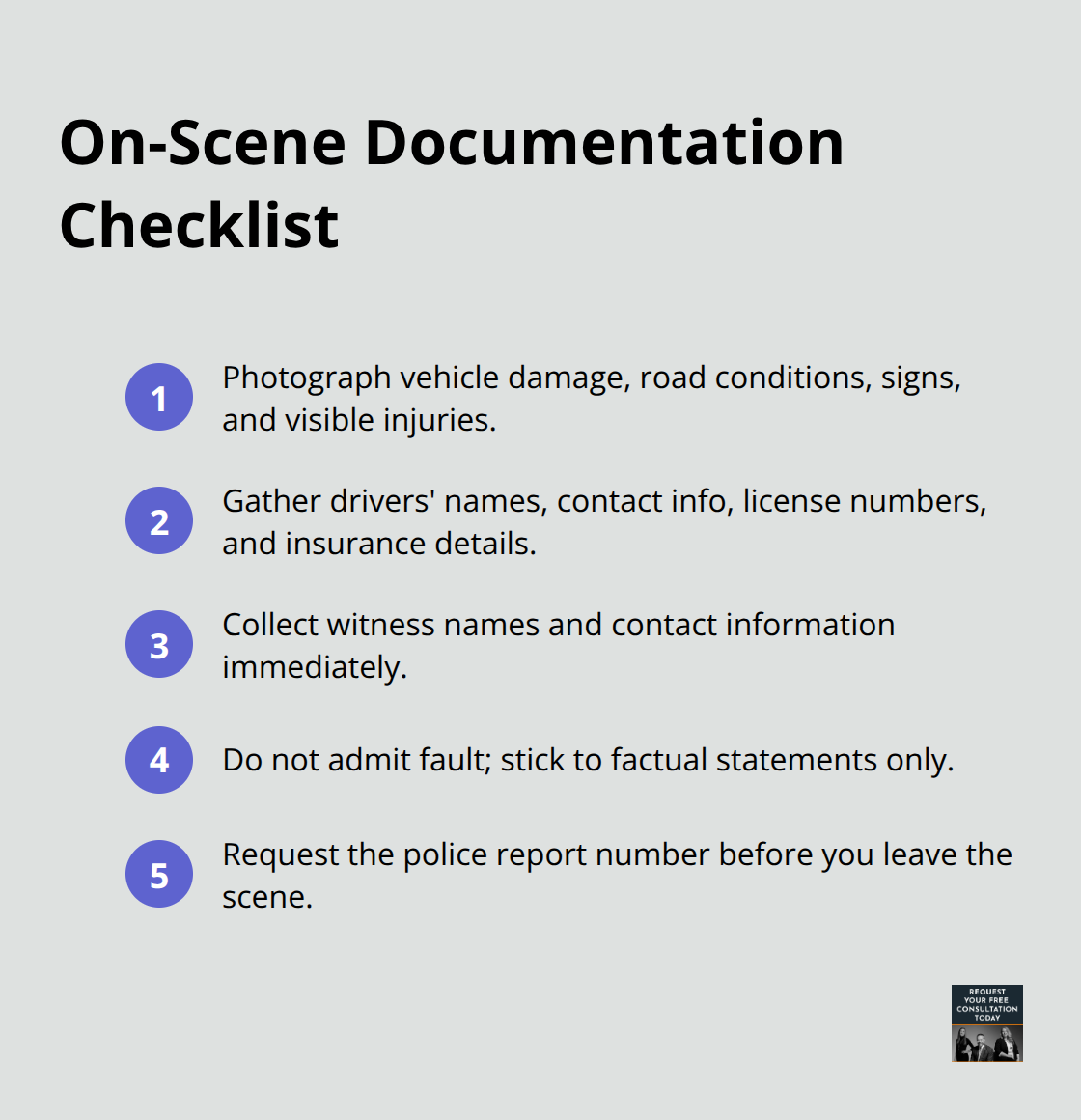 Quick checklist of what to capture and say at a crash scene to protect your claim.