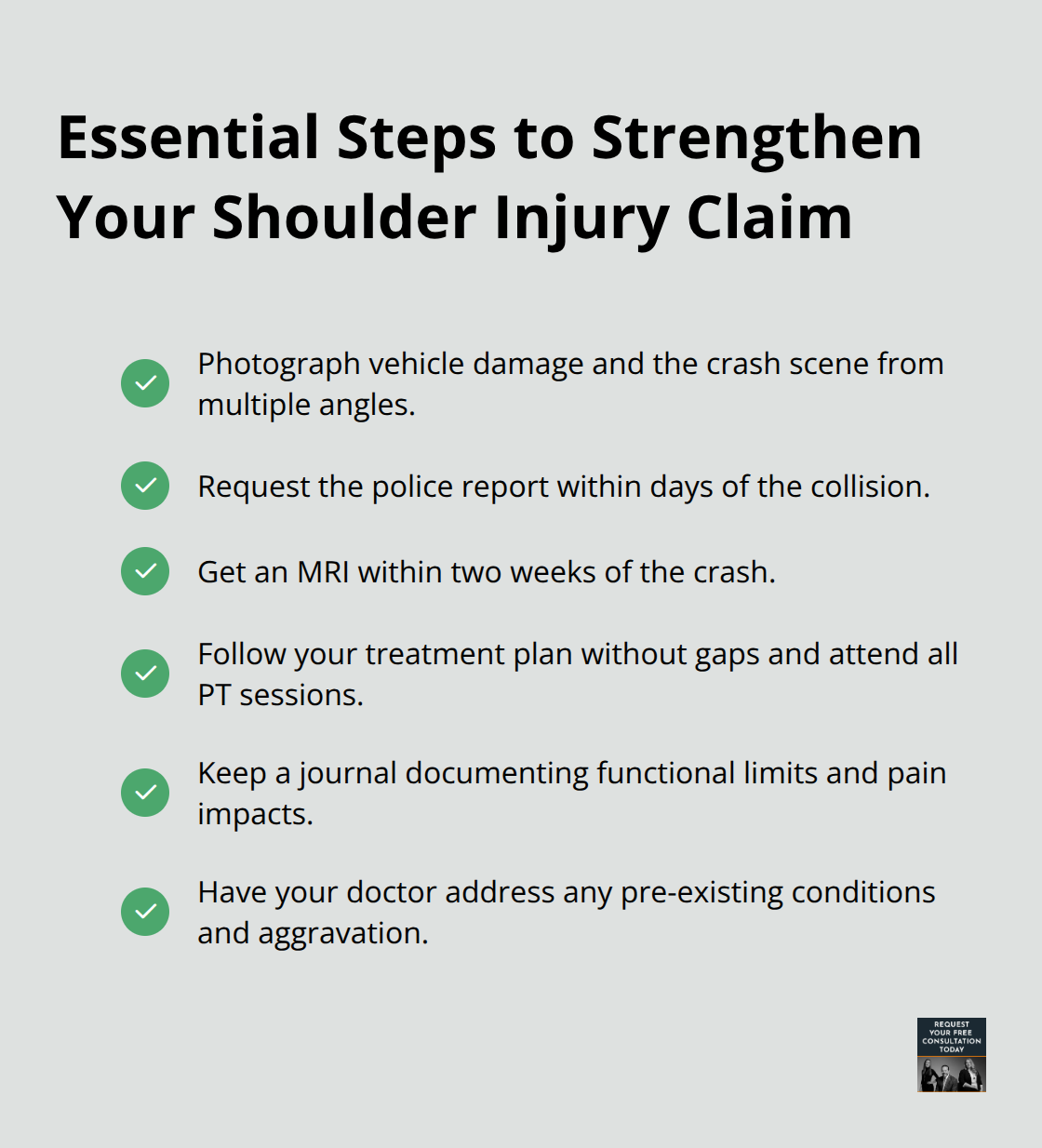 Checklist of key actions to build a strong car crash shoulder injury claim in the United States.